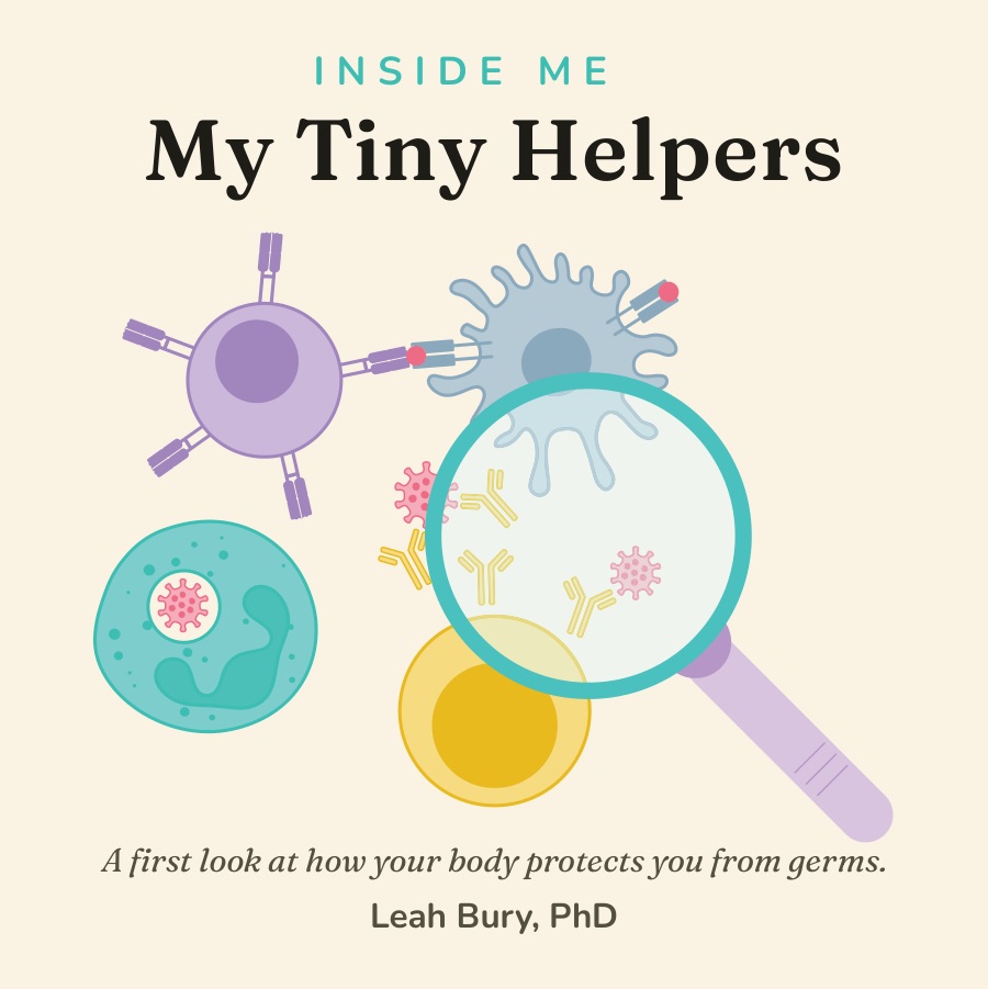 Cover of Inside Me: My Tiny Helpers, illustrated by Leah Bury